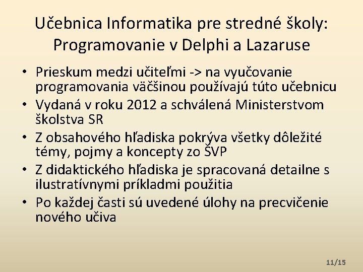 Učebnica Informatika pre stredné školy: Programovanie v Delphi a Lazaruse • Prieskum medzi učiteľmi