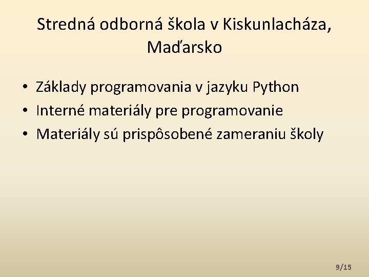 Stredná odborná škola v Kiskunlacháza, Maďarsko • Základy programovania v jazyku Python • Interné