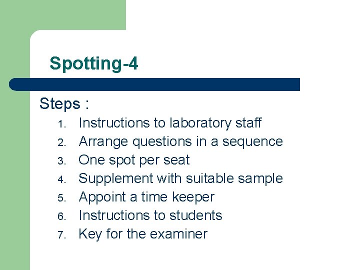 Spotting-4 Steps : 1. 2. 3. 4. 5. 6. 7. Instructions to laboratory staff