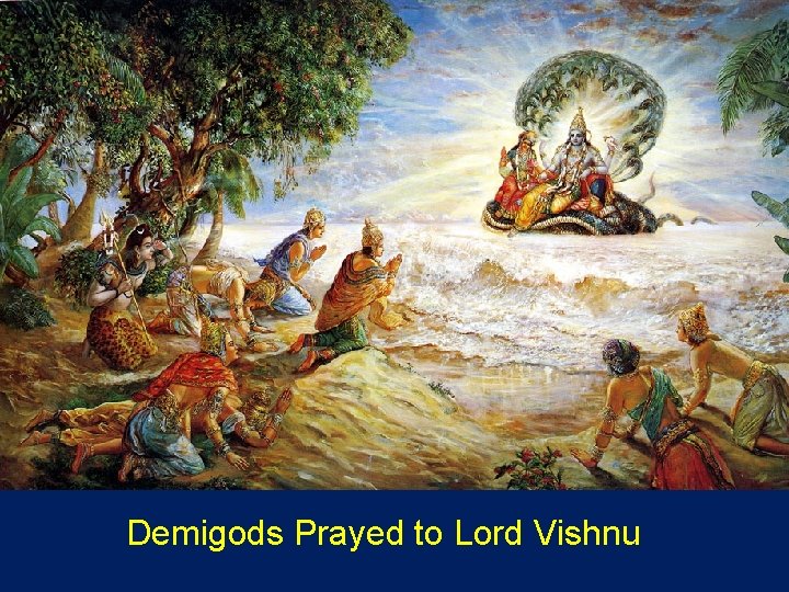Demigods Prayed to Lord Vishnu 