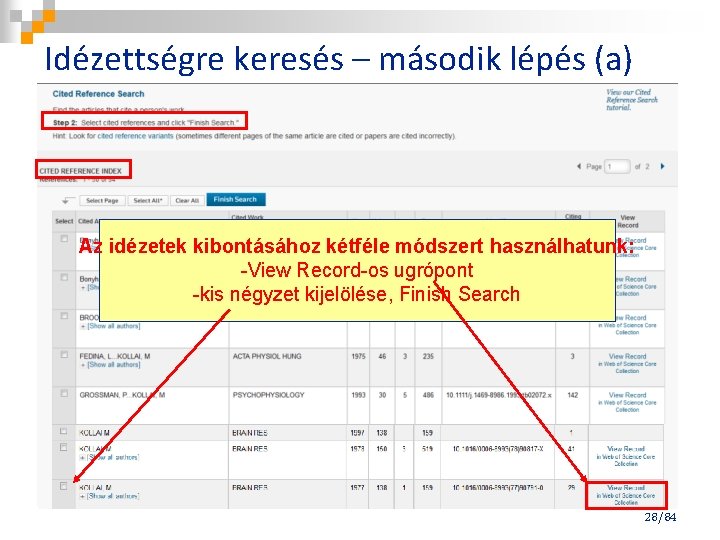 Idézettségre keresés – második lépés (a) Az idézetek kibontásához kétféle módszert használhatunk: -View Record-os