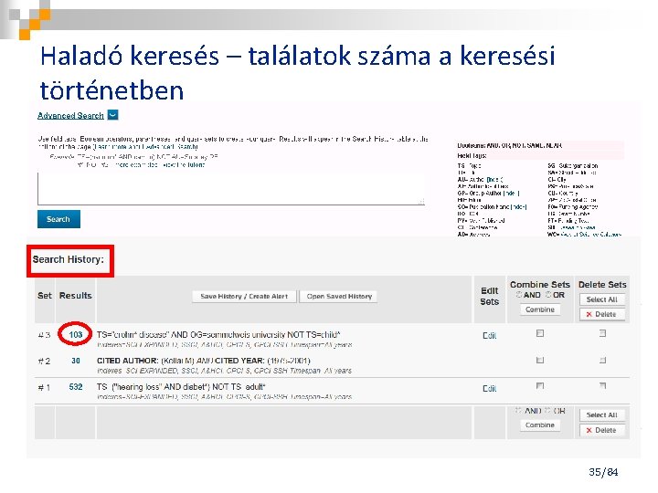 Haladó keresés – találatok száma a keresési történetben 35/84 