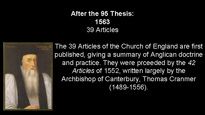 After the 95 Thesis: 1563 39 Articles The 39 Articles of the Church of