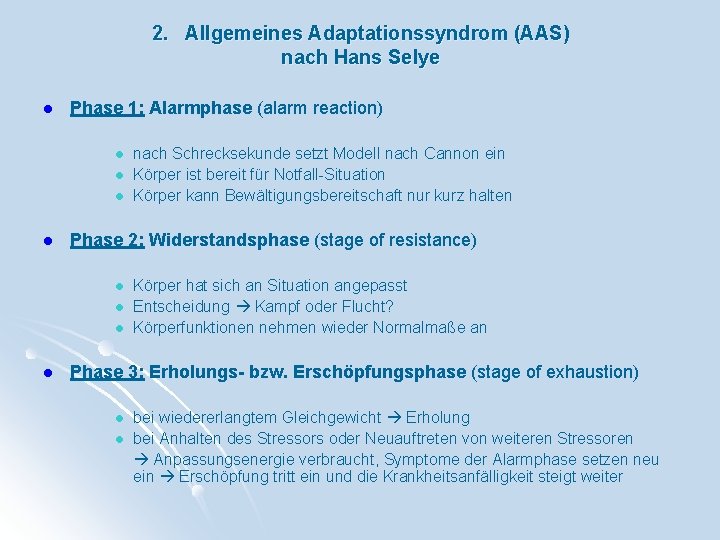 2. Allgemeines Adaptationssyndrom (AAS) nach Hans Selye l Phase 1: Alarmphase (alarm reaction) l