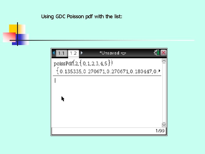 Using GDC Poisson pdf with the list: Using GDC Poisson pdf with the list: