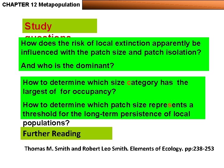 CHAPTER 12 Metapopulation Study questions How does the risk of local extinction apparently be