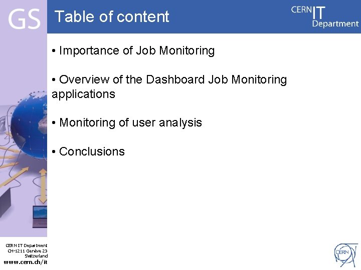 Table of content • Importance of Job Monitoring • Overview of the Dashboard Job