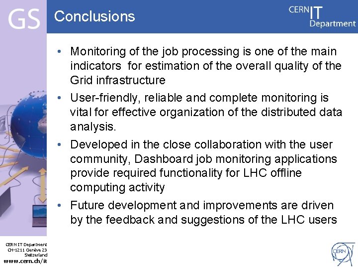 Conclusions Internet Services CERN IT Department CH-1211 Genève 23 Switzerland www. cern. ch/it •