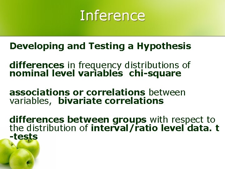 Inference Developing and Testing a Hypothesis differences in frequency distributions of nominal level variables