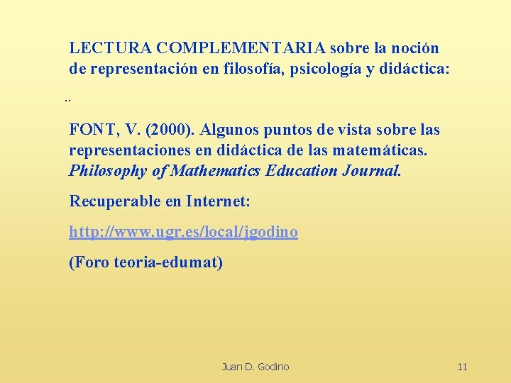 LECTURA COMPLEMENTARIA sobre la noción de representación en filosofía, psicología y didáctica: . .