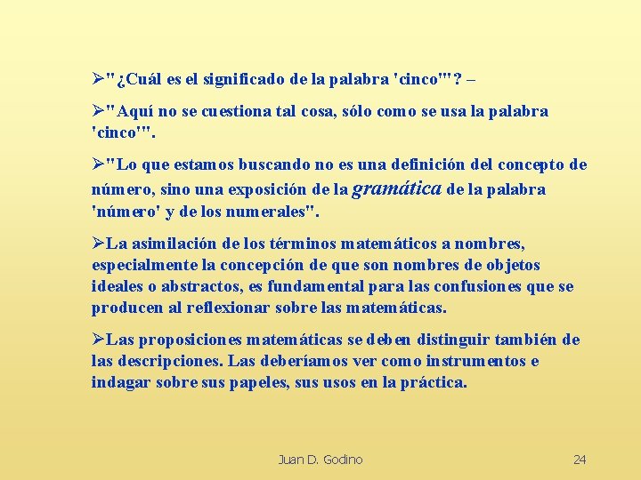 Ø"¿Cuál es el significado de la palabra 'cinco'"? – Ø"Aquí no se cuestiona tal