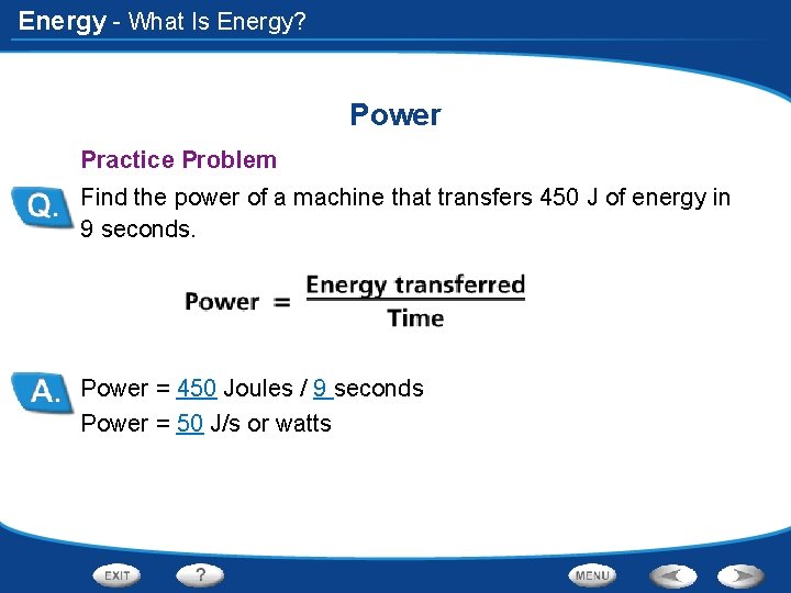 Energy - What Is Energy? Power Practice Problem Find the power of a machine