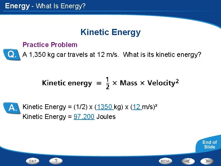 Energy - What Is Energy? Kinetic Energy Practice Problem A 1, 350 kg car