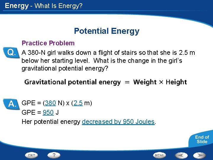 Energy - What Is Energy? Potential Energy Practice Problem A 380 -N girl walks