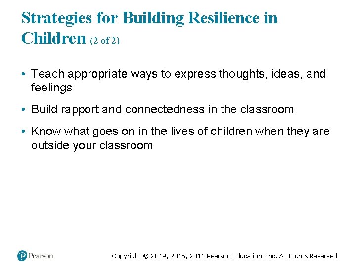 Strategies for Building Resilience in Children (2 of 2) • Teach appropriate ways to Strategies for Building Resilience in Children (2 of 2) • Teach appropriate ways to