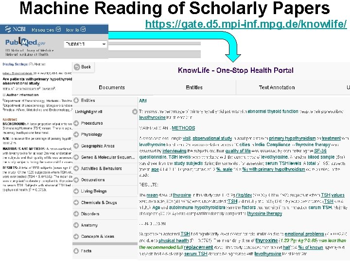 Machine Reading of Scholarly Papers https: //gate. d 5. mpi-inf. mpg. de/knowlife/ 