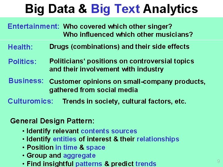 Big Data & Big Text Analytics Entertainment: Who covered which other singer? Who influenced