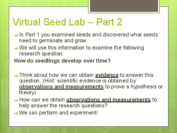 Virtual Seed Lab – Part 2 In Part 1 you examined seeds and discovered
