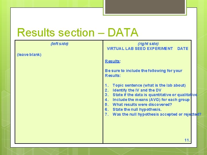 Results section – DATA (left side) (right side) VIRTUAL LAB SEED EXPERIMENT DATE (leave