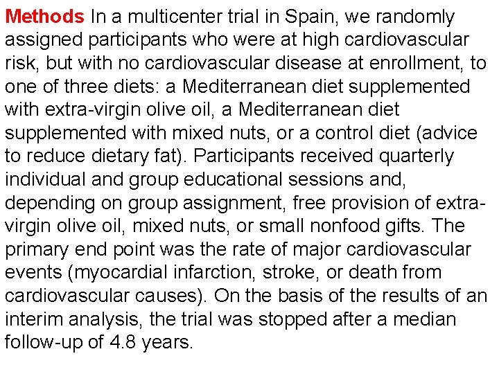 Methods In a multicenter trial in Spain, we randomly assigned participants who were at