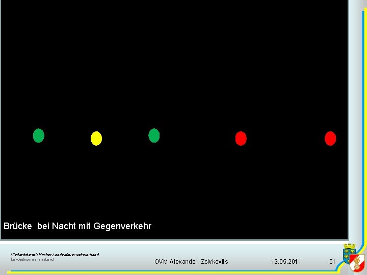 Brücke bei Nacht mit Gegenverkehr Niederösterreichischer Landesfeuerwehrverband OVM Alexander Zsivkovits 19. 05. 2011 51