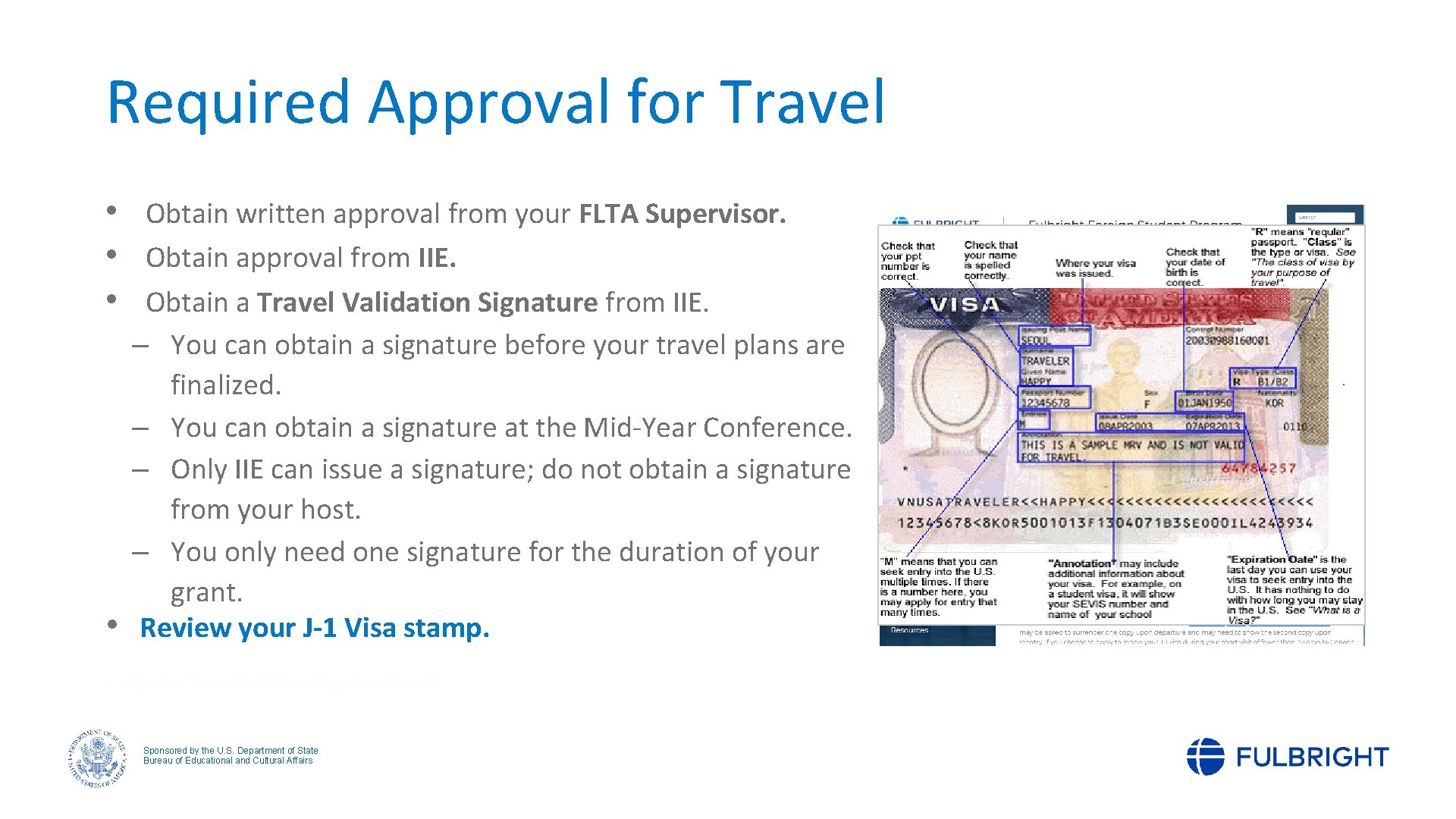 Required Approval for Travel • Obtain written approval from your FLTA Supervisor. • Obtain