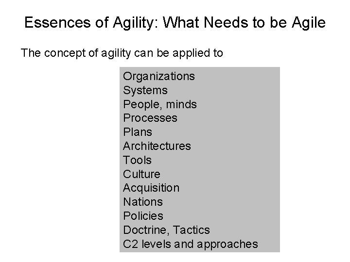 Essences of Agility: What Needs to be Agile The concept of agility can be