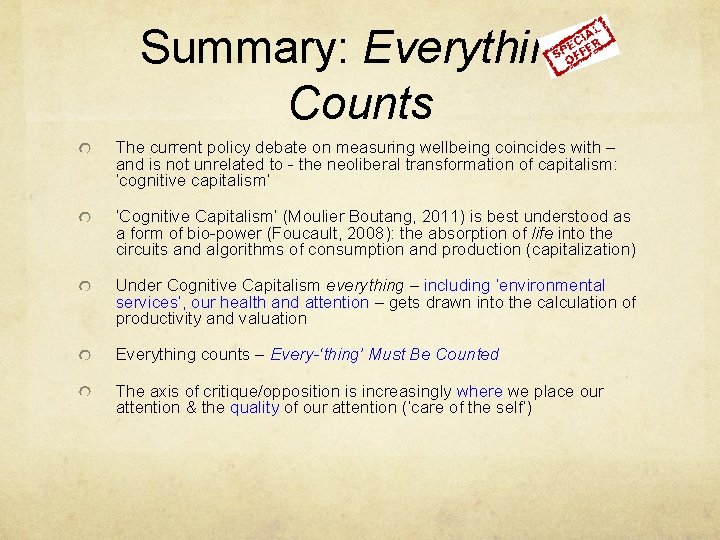 Summary: Everything Counts The current policy debate on measuring wellbeing coincides with – and
