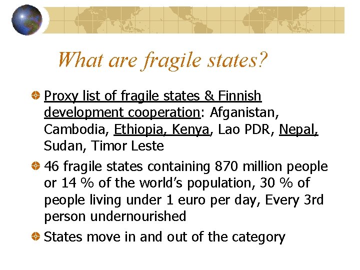 What are fragile states? Proxy list of fragile states & Finnish development cooperation: Afganistan,