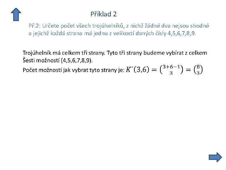  Příklad 2 Př. 2: Určete počet všech trojúhelníků, z nichž žádné dva nejsou