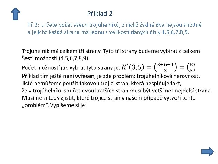  Příklad 2 Př. 2: Určete počet všech trojúhelníků, z nichž žádné dva nejsou