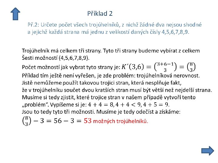  Příklad 2 Př. 2: Určete počet všech trojúhelníků, z nichž žádné dva nejsou