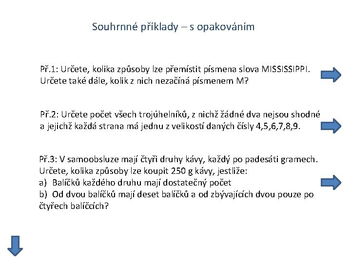 Souhrnné příklady – s opakováním Př. 1: Určete, kolika způsoby lze přemístit písmena slova