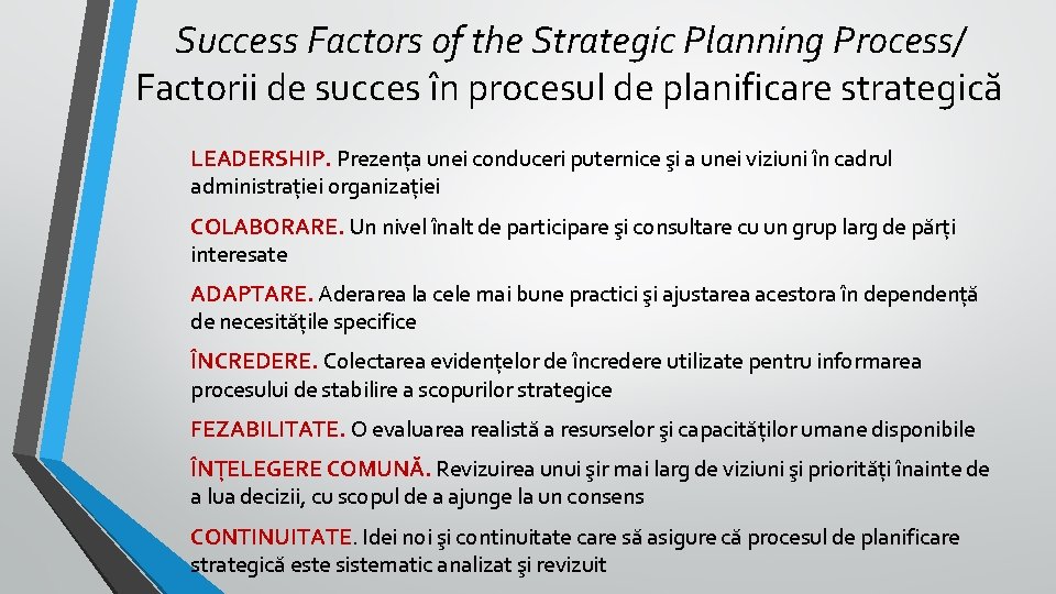Success Factors of the Strategic Planning Process/ Factorii de succes în procesul de planificare Success Factors of the Strategic Planning Process/ Factorii de succes în procesul de planificare