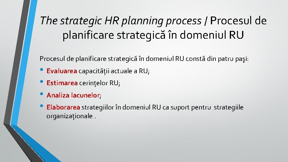 The strategic HR planning process / Procesul de planificare strategică în domeniul RU constă