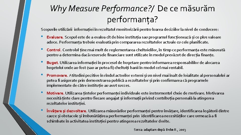 Why Measure Performance? / De ce măsurăm performanța? Scopurile utilizării informației în rezultatul monitorizării