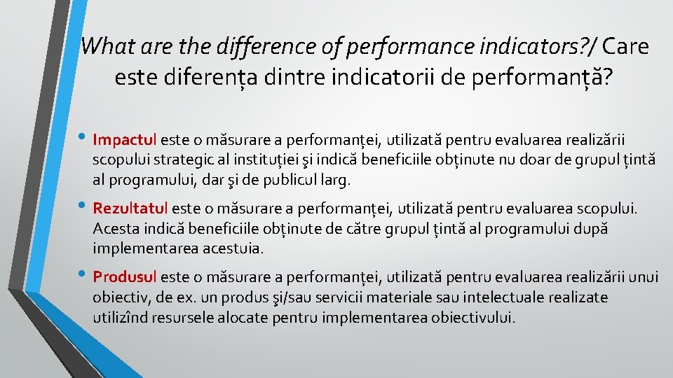 What are the difference of performance indicators? / Care este diferența dintre indicatorii de