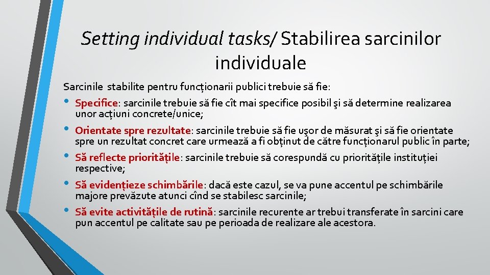 Setting individual tasks/ Stabilirea sarcinilor individuale Sarcinile stabilite pentru funcționarii publici trebuie să fie: Setting individual tasks/ Stabilirea sarcinilor individuale Sarcinile stabilite pentru funcționarii publici trebuie să fie: