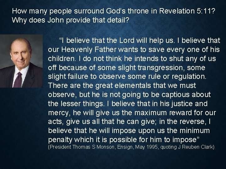 How many people surround God’s throne in Revelation 5: 11? Why does John provide How many people surround God’s throne in Revelation 5: 11? Why does John provide