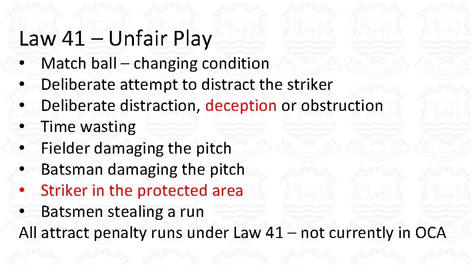 Law 41 – Unfair Play • Match ball – changing condition • Deliberate attempt Law 41 – Unfair Play • Match ball – changing condition • Deliberate attempt