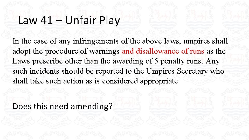 Law 41 – Unfair Play In the case of any infringements of the above Law 41 – Unfair Play In the case of any infringements of the above