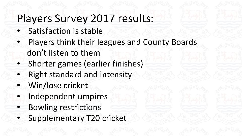Players Survey 2017 results: • Satisfaction is stable • Players think their leagues and Players Survey 2017 results: • Satisfaction is stable • Players think their leagues and