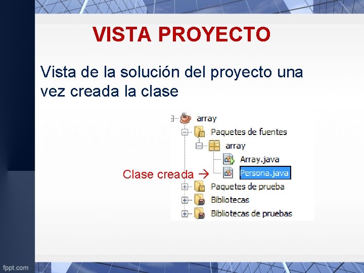 VISTA PROYECTO Vista de la solución del proyecto una vez creada la clase Clase