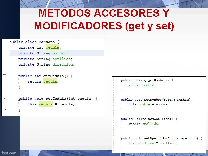 METODOS ACCESORES Y MODIFICADORES (get y set) 