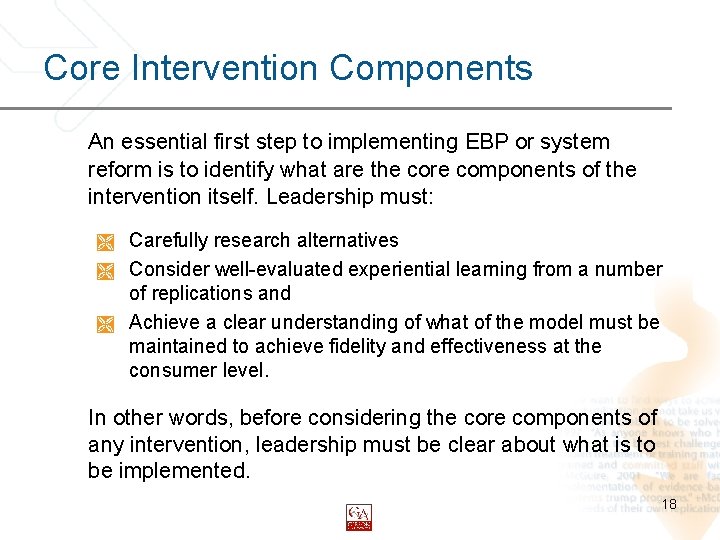 Core Intervention Components An essential first step to implementing EBP or system reform is
