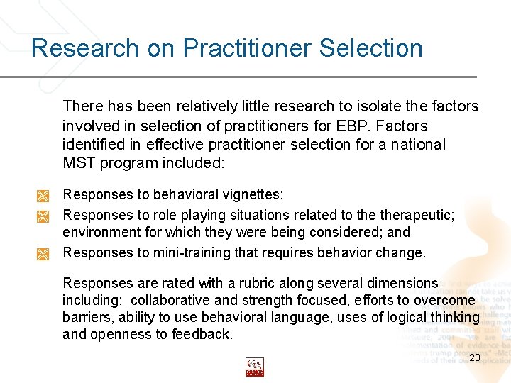 Research on Practitioner Selection There has been relatively little research to isolate the factors