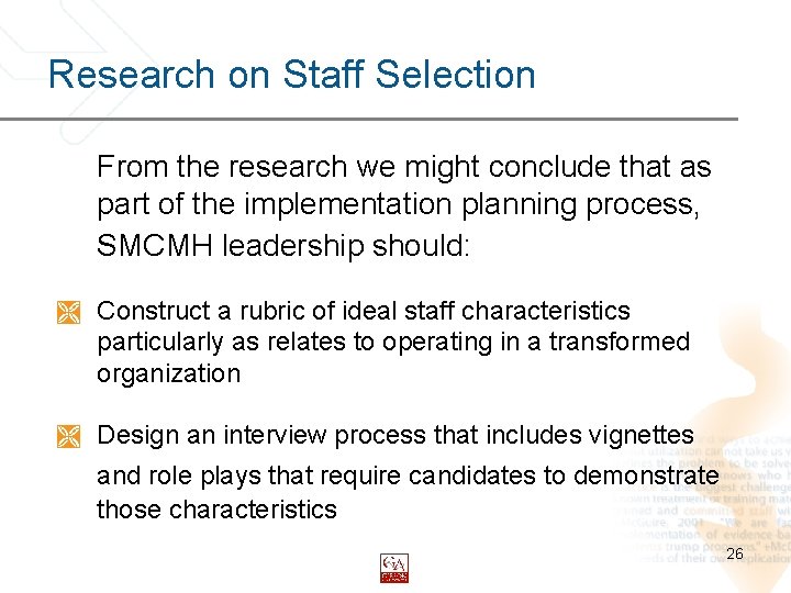 Research on Staff Selection From the research we might conclude that as part of