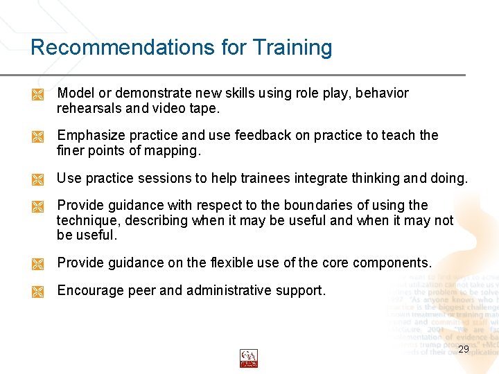 Recommendations for Training Ì Model or demonstrate new skills using role play, behavior rehearsals
