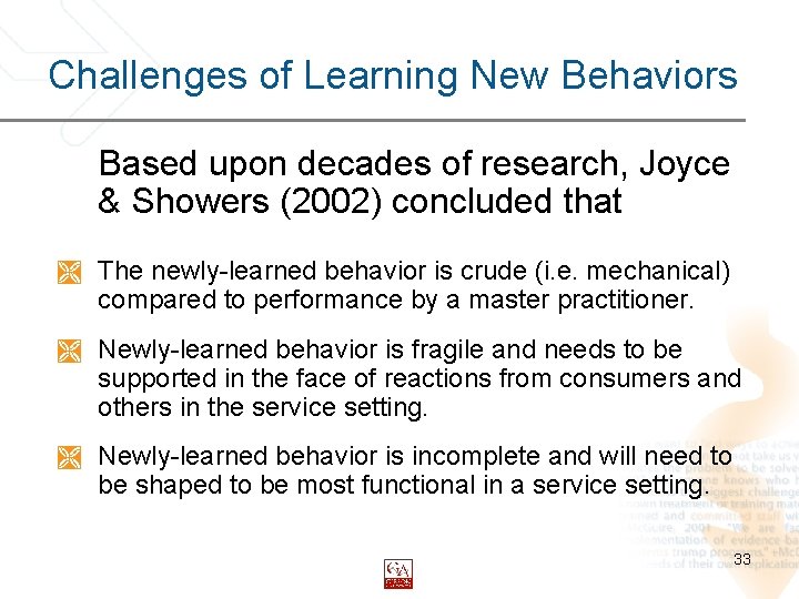 Challenges of Learning New Behaviors Based upon decades of research, Joyce & Showers (2002)