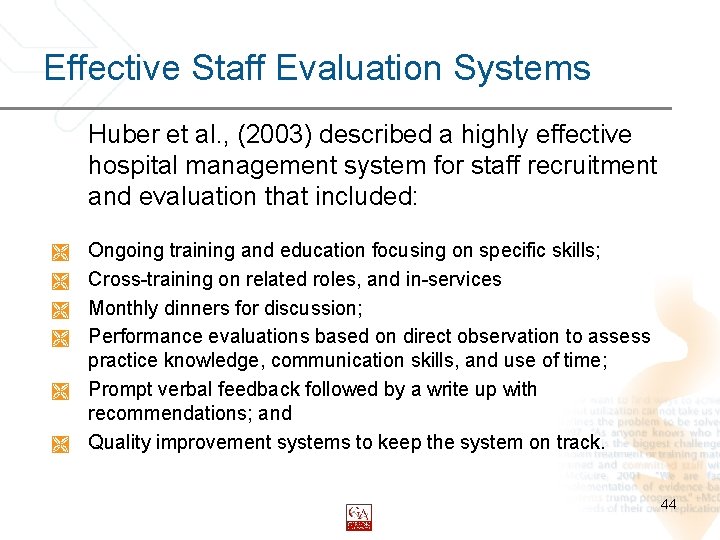 Effective Staff Evaluation Systems Huber et al. , (2003) described a highly effective hospital